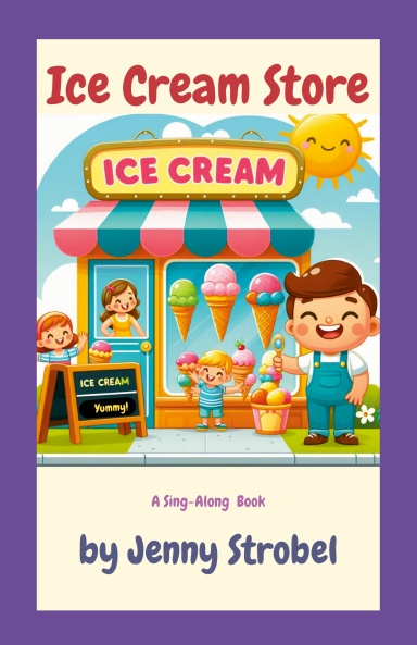 Ice Cream Store - A Sing Along Book